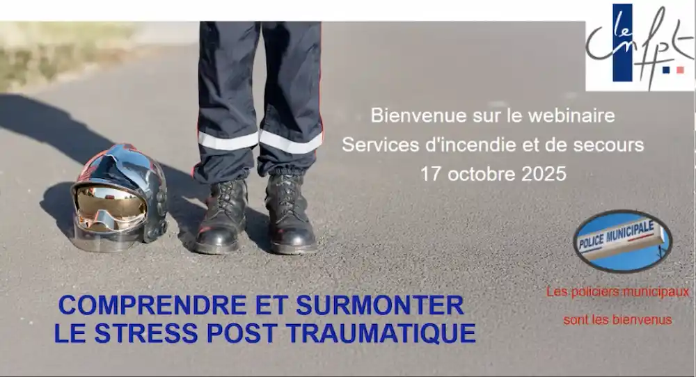 Webinaire CNFPT 2025 « Comprendre et surmonter le stress post-traumatique »